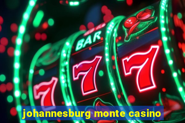 johannesburg monte casino